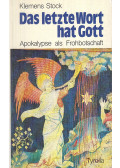 Stock, Klemens - Das letzte Wort hat Gott