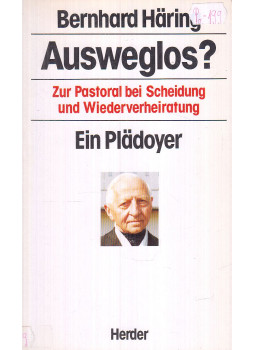 Bernhard Häring - Ausweglos?, Freiburg-Basel-Wien 1989 antikvár könyv