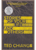 Ted Chiang - Stories of Your Life and Others