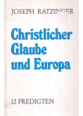 Joseph Ratzinger - Christlicher Glaube und Europa