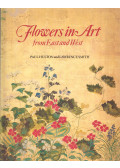 Hulton, Paul,Smith, Lawrence - Flowers in Art from East and West