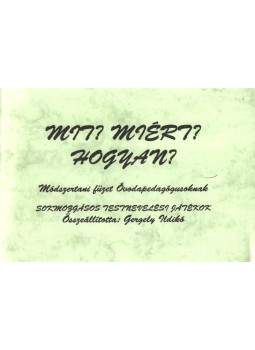 Gergely Ildikó - Mit? Miért? Hogyan?, Budapest 0 antikvár könyv