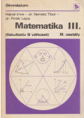 Hajnal Imre,Pintér Lajos, dr. - Matematika III. (fakultatív B változat)