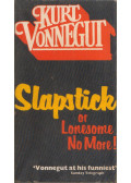 Kurt Vonnegut - Slapstick or Lonesome No More