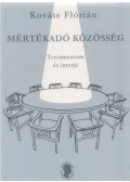 Kováts Flórián - Mértékadó közösség