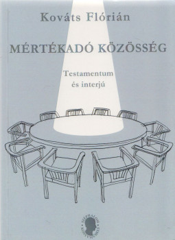 Kováts Flórián - Mértékadó közösség, Budapest 2001 antikvár könyv