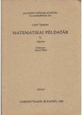 Csató Tamásné - Matematika példatár V. Algebra