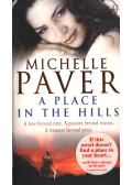 Michelle Paver - A Place In The Hills