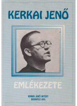 András Imre, Bálint József, Szabó Ferenc - Kerkai Jenő emlékezete András Imre, Bálint József, Szabó Ferenc - Kerkai Jenő emlékezete, Budapest 1995 antikvár könyv