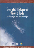 Németh Ágnes - Serdülőkorú fiatalok egészsége és életmódja 2006