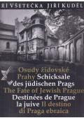 Kudela, Jirí,Jirí Vsetecka - Osudy zidovské Prahy / Schicksale des jüdischen Prags / The Fate of Jewish Prague / Destinées de Prague la juive / Il destino di Praga ebraica