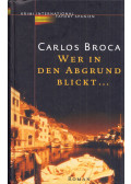 Carlos Broca - Wer in den Abrund blickt...