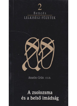 Grün, Anselm - A zsolozsma és a belső imádság Grün, Anselm - A zsolozsma és a belső imádság, Pannonhalma 1994 antikvár könyv