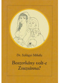 Dr. Szilágyi Mihály - Boszorkány volt-e Zsuzsánna? (dedikált)