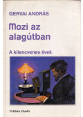 Gervai András - Mozi az alagútban (dedikált)
