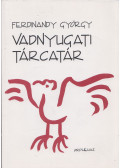 Ferdinandy György - Vadnyugati tárcatár