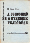Szél Éva - A csecsemő és a gyermek fejlődése