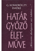 G. Komoróczy Emőke - Határ Győző életműve