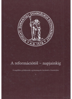Dr. Keveházi László - A reformációtól - napjainkig I., Győr 2011 antikvár könyv