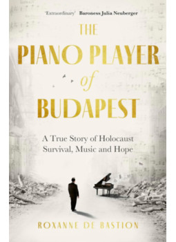 Roxanne De Bastion - The Piano Player of Budapest Roxanne De Bastion - The Piano Player of Budapest, null 2024 antikvár könyv