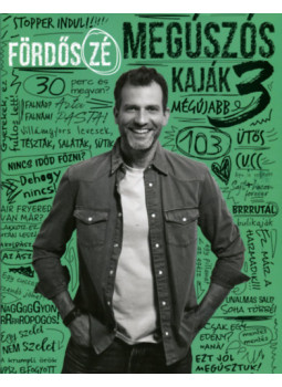 Fördős Zé - Megúszós kaják 3. Fördős Zé - Megúszós kaják 3., null 2024 antikvár könyv