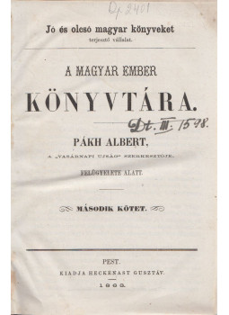 Pákh Albert (szerk.) - A magyar ember könyvtára II. kötet, Pest 1863 antikvár könyv