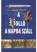Gáspár Ferenc - A holló a napba száll (dedikált)