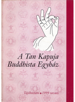  - A Tan Kapuja Buddhista Egyház Tájékoztató 1999 tavasz, null 0 antikvár könyv