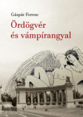 Gáspár Ferenc - Ördögvér és vámpírangyal (dedikált)