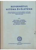 Beliczay Angéla,Hegyi-Füstös István,Pomothy Dezső,Rózsai Tivadar, Dr. - Református hitünk és életünk V-VIII.