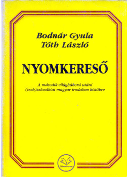 Bodnár Gyula, Tóth László - Nyomkereső, Dunaszerdahely 1994 antikvár könyv