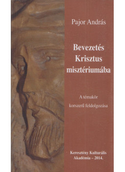 Pajor András - Bevezetés Krisztus misztériumába, null 2014 antikvár könyv