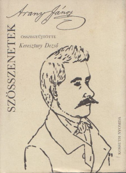 Keresztury Dezső - Arany János: Szösszenetek Keresztury Dezső - Arany János: Szösszenetek, Budapest 1992 antikvár könyv