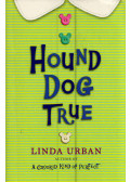 Linda Urban - Hound Dog True