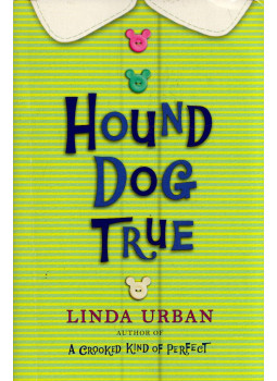 Linda Urban - Hound Dog True Linda Urban - Hound Dog True, New York, New York 2011 antikvár könyv