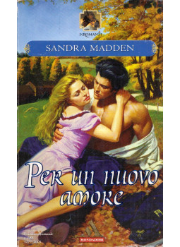Sandra Madden - Per un nuovo amore Sandra Madden - Per un nuovo amore, Milano 2005 antikvár könyv