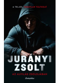 Jurányi Zsolt - Az alvilág zsoldjában