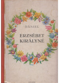 Dániel Anna - Erzsébet királyné