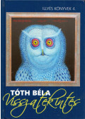 Tóth Béla - Visszatekintés (dedikált)