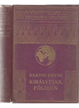 Baktay Ervin - Királyfiak földjén Baktay Ervin - Királyfiak földjén, Budapest 1939 antikvár könyv