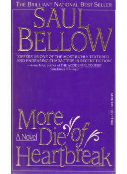 Bellow, Saul - More Die of Heartbreak Bellow, Saul - More Die of Heartbreak, New York 1988 antikvár könyv