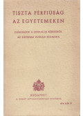 Dr. Koszterszitz József - Tiszta férfiúság az egyetemeken