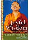 Yongey Mingyur Rinpoche,Eric Swanson - Joyful Wisdom: Embracing Change and Finding Freedom
