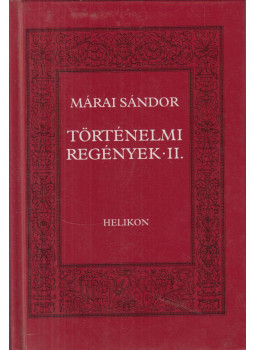 Márai Sándor - Történelmi regények II., Budapest 2002 antikvár könyv