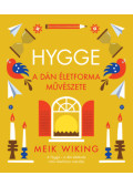 MEIK WIKING - Hygge - A dán életforma művészete