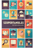 Peter Hollins - Szupertanulás