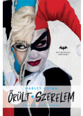 Paul Dini, Pat Cadigan - Őrült szerelem