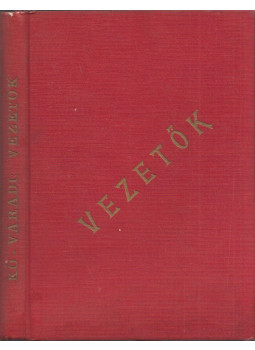 Kő Kálmán (szerk.), Váradi Károly - Vezetők, null 1947 antikvár könyv
