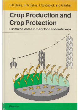 Oerke, E.-C., Weber, A., Dehne, H.-W. - Crop Production and Crop Protection, Amsterdam, New York, Oxford, Tokyo 1994 antikvár könyv