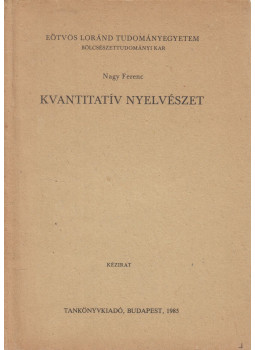Nagy Ferenc - Kvantitatív nyelvészet Nagy Ferenc - Kvantitatív nyelvészet, Budapest 1985 antikvár könyv
